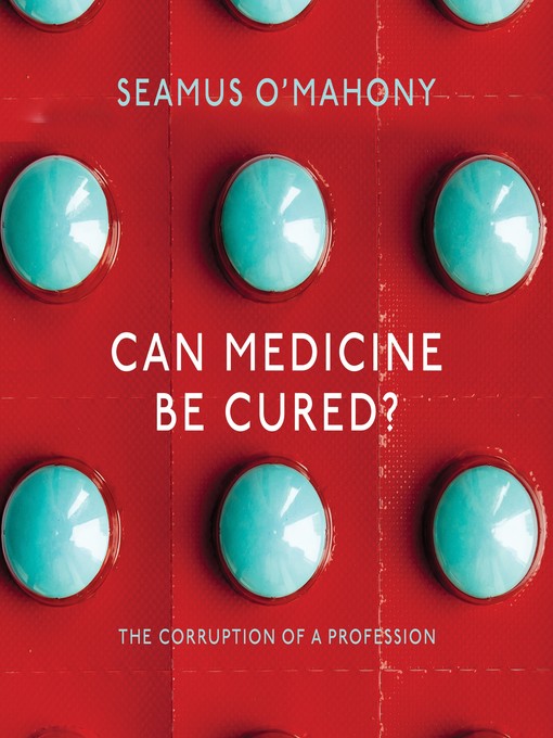 Title details for Can Medicine be Cured? by Seamus O'Mahony - Available